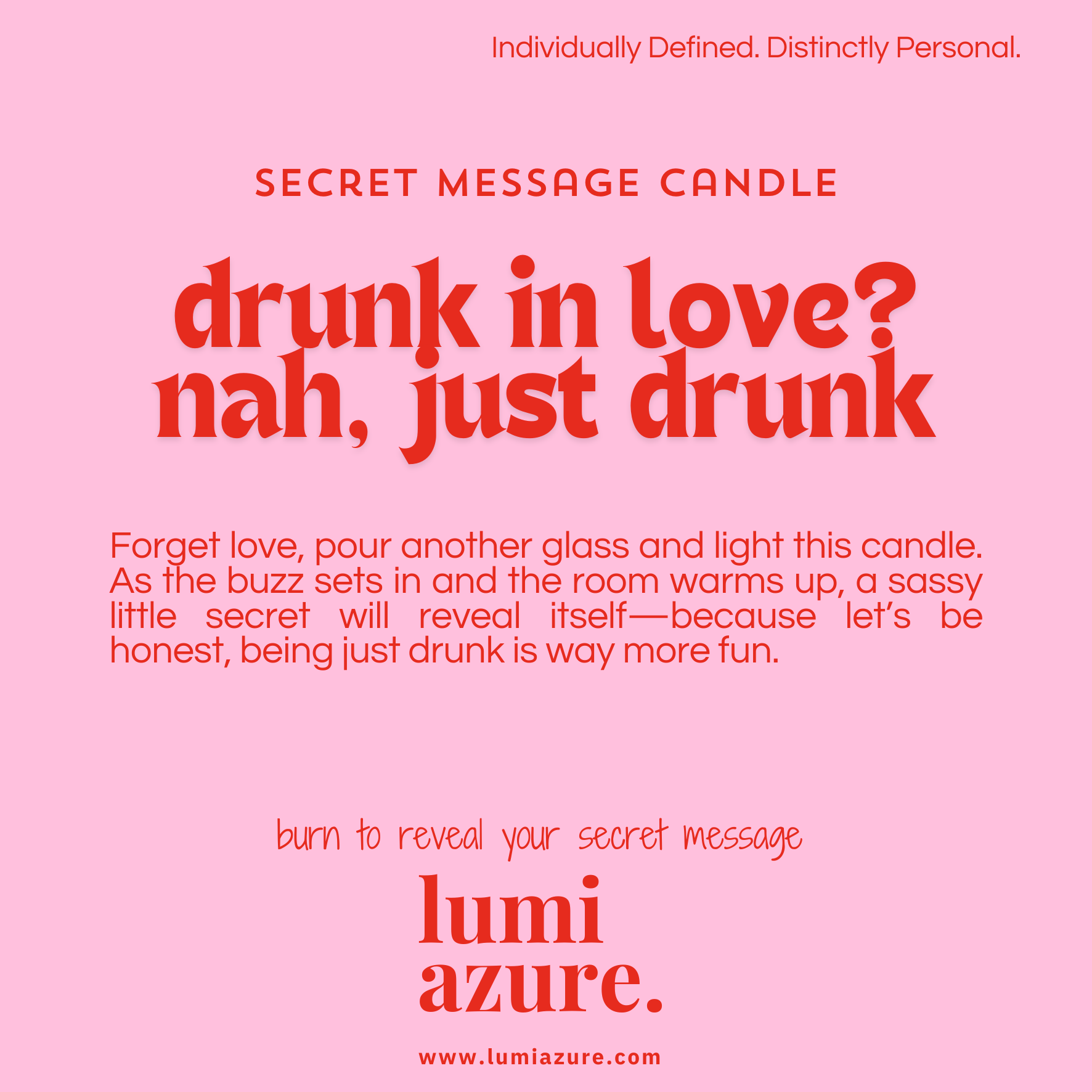 Secret Message Candle - Drunk in Love? Nah, Just Drunk