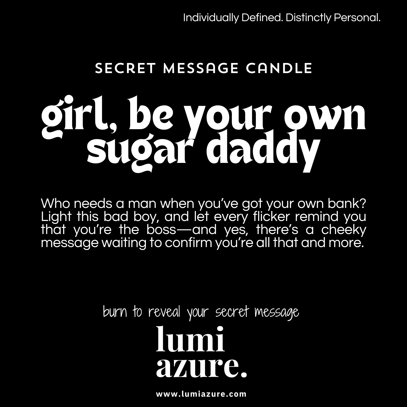 Secret Message Candle - Girl, Be Your Own Sugar Daddy